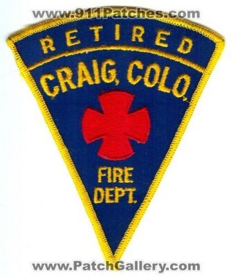 Craig Fire Department Retired Patch (Colorado)
[b]Scan From: Our Collection[/b]
Keywords: colo. dept.