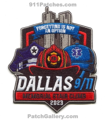 Dallas 9-11 Memorial Stair Climb 2023 Fire EMS Police Patch (Texas)
Scan By: PatchGallery.com
[b]Patch Made By: 911Patches.com[/b]
Keywords: 9/11 september 11th world trade center wtc department dept. sheriffs office forgetting is not an option