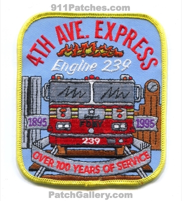 New York City Fire Department FDNY Engine 239 Patch (New York)
Scan By: PatchGallery.com
Keywords: of dept. f.d.n.y. company co. station 4th ave. express 1895 1995 over 100 years of service