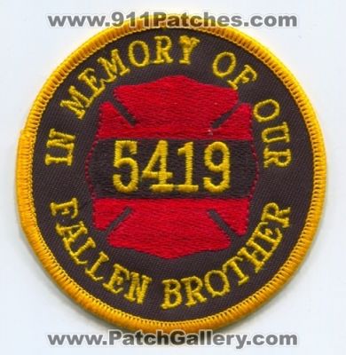 In Memory of Our Fallen Brothers 5419 (UNKNOWN STATE)
Scan By: PatchGallery.com
Keywords: fire department dept.