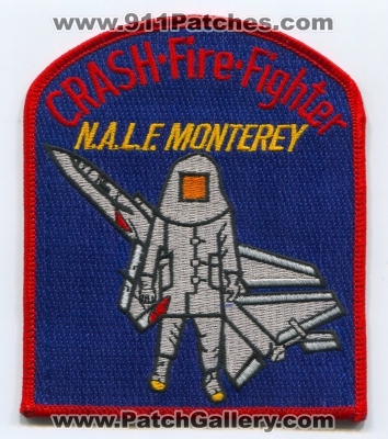 Naval Auxiliary Landing Field NALF Montery Crash Firefighter Patch (California)
Scan By: PatchGallery.com
Keywords: n.a.l.f. usn navy military fire department dept. arff aircraft airport rescue firefighting cfr