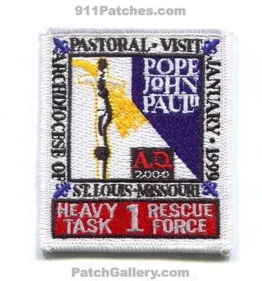 Pope John Paul II Pastoral Visit January 1999 Saint Louis Heavy Rescue Task Force 1 Fire Patch (Missouri)
Scan By: PatchGallery.com
Keywords: the 2nd ii archdiocess of st. tf