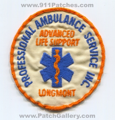 Professional Ambulance Service Inc Advanced Life Support ALS Longmont EMS Patch (Colorado)
Scan By: PatchGallery.com
Keywords: inc.