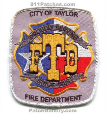Taylor Fire Department Patch (Texas)
Scan By: PatchGallery.com
Keywords: city of dept. proudly serving since 1886