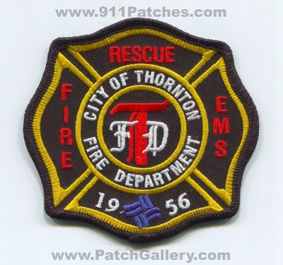 Thornton Fire Department Patch (Colorado)
[b]Scan From: Our Collection[/b]
Keywords: city of dept. rescue ems 1956