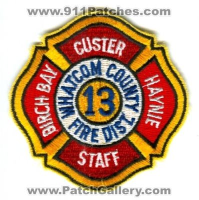 Whatcom County Fire District 13 Birch Bay Custer Haynie Staff (Washington)
Scan By: PatchGallery.com
Keywords: co. dist. number no. #13 department dept.