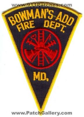 Bowman's Addition Fire Department (Maryland)
Scan By: PatchGallery.com
Keywords: bowmans dept. md.