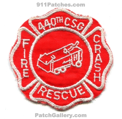 440th Combat Support Group CSG Fire Department Crash Rescue USAF Military Patch (Wisconsin)
Scan By: PatchGallery.com
Keywords: dept. cfr arff aircraft airport firefighter firefighting