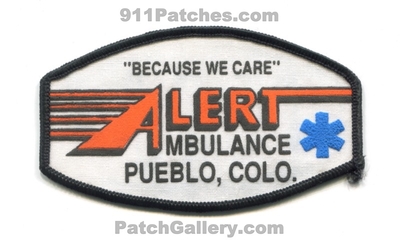 Alert Ambulance EMS Patch (Colorado)
[b]Scan From: Our Collection[/b]
Keywords: pueblo colo. because we care