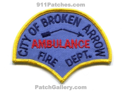 Broken Arrow Fire Department Ambulance Patch (Oklahoma)
Scan By: PatchGallery.com
Keywords: city of dept. ems