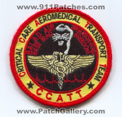 Critical Care Aeromedical Transport Team CCATT (Iraq)
Scan By: PatchGallery.com
Keywords: ems balad air base operation iraqi freedom oif usaf