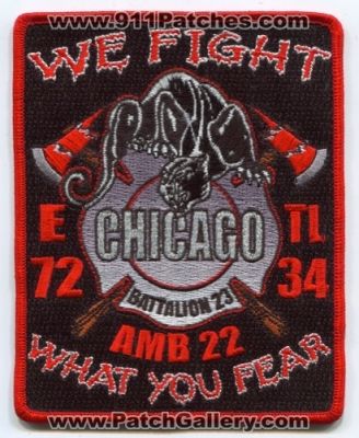 Chicago Fire Department Engine 72 Tower Ladder 34 Ambulance 22 Battalion 23 (Illinois)
Scan By: PatchGallery.com
Keywords: dept. cfd company station e72 tl34 amb22 we fight what you fear