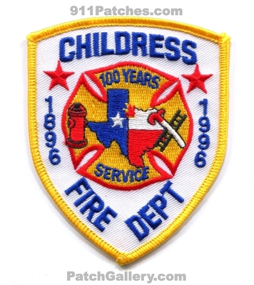 Childress Fire Department 100 Years Service Patch (Texas)
Scan By: PatchGallery.com
Keywords: dept. 1896 1996