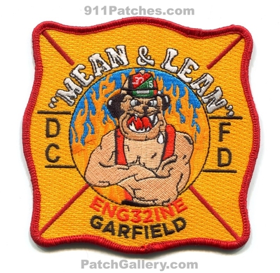 District of Columbia Fire Department DCFD Engine 32 Patch (Washington)
Scan By: PatchGallery.com
[b]Patch Made By: 911Patches.com[/b]
Keywords: Dist. Dept. D.C.F.D. Company Co. Station Eng32ine Mean & Lean - Garfield - Bulldog