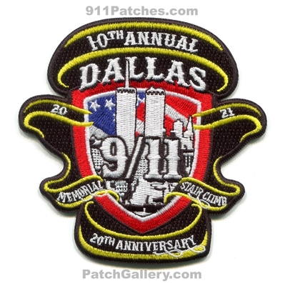 Dallas 9/11 Memorial Stair Climb 10th Annual 20th Anniversary Patch (Texas)
Scan By: PatchGallery.com
[b]Patch Made By: 911Patches.com[/b]
Keywords: 9/11 september 11th 10 20 years 2021