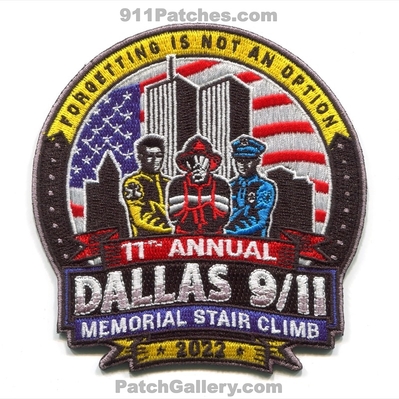 Dallas 9/11 Memorial Stair Climb 11th Annual 2022 Patch (Texas)
Scan By: PatchGallery.com
[b]Patch Made By: 911Patches.com[/b]
Keywords: 9/11 september 11th years fire ems police department dept. sheriffs office