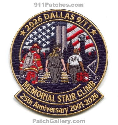 Dallas 9/11 Memorial Stair Climb 2026 25th Anniversary Fire EMS Police Patch (Texas)
Scan By: PatchGallery.com
[b]Patch Made By: 911Patches.com[/b]
Keywords: 9-11 september 11th 2001-2026