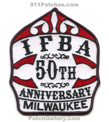 International Fire Buff Associates IFBA 50th Anniversary Milwaukee Patch (California)
Scan By: PatchGallery.com
