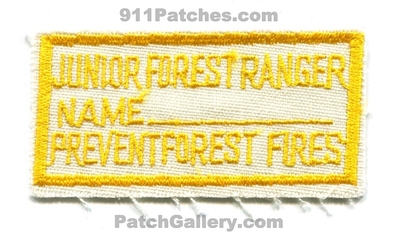 Junior Forest Ranger Prevent Forest Fires Patch (No State Affiliation)
Scan By: PatchGallery.com
Keywords: usfs fire wildfire wildland name