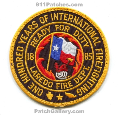 Laredo Fire Department 100 Years of International Firefighting Patch (Texas)
Scan By: PatchGallery.com
Keywords: dept. one hundred ready for duty 1885