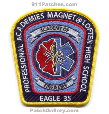 Professional Academies Magnet at Loften High School Academy of Fire and EMS Eagle 35 Patch Florida FL
Scan By: PatchGallery.com
Keywords: hs & emergency medical services ambulance department dept.