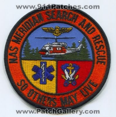 Naval Air Station NAS Meridian Search and Rescue (Mississippi)
Scan By: PatchGallery.com
Keywords: usn navy sar helicopter so others may live