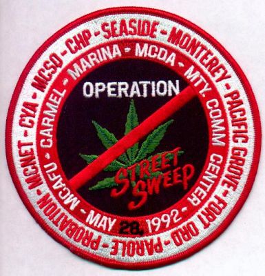 Operation Street Sweep
Thanks to EmblemAndPatchSales.com for this scan.
Keywords: california police mcafu carmel marina mcoa mty comm center seaside monterey pacific grove fort oro parole probation mcnet cya mcso chp