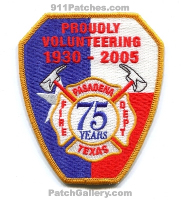 Pasadena Fire Department 75 Years Patch (Texas)
Scan By: PatchGallery.com
Keywords: dept. proudly volunteering 1930-2005