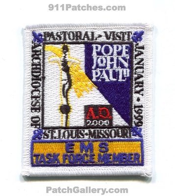 Pope John Paul II Pastoral Visit January 1999 Saint Louis EMS Task Force Member Patch (Missouri)
Scan By: PatchGallery.com
Keywords: the 2nd ii archdiocess of st. emergency medical services tf