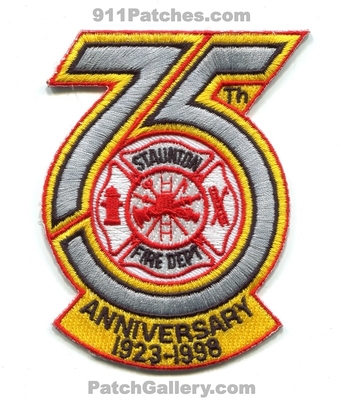 Staunton Fire Department 75th Anniversary Patch (Illinois)
Scan By: PatchGallery.com
Keywords: years 1923-1998