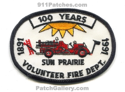 Sun Prairie Volunteer Fire Department 100 Years Patch (Wisconsin)
Scan By: PatchGallery.com
Keywords: vol. dept. 1891 1991