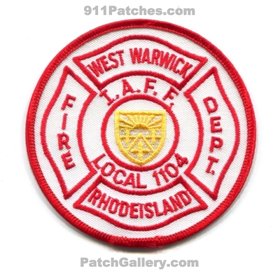 West Warwick Fire Department IAFF Local 1104 Patch (Rhode Island)
Scan By: PatchGallery.com
Keywords: dept. i.a.f.f. union firefighters