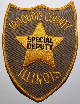 Iroquois County Sheriffs Department Special Deputy (Illiinois)
Uploaded by Chulsey
Keywords: Iroquois County Sheriff’s Department Special Deputy (Illiinois)