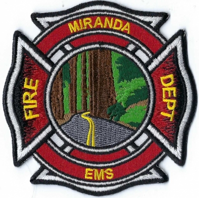 Miranda Fire Department (CA) 
Miranda once called Jacobsen's Valley until the post office arrived in 1905.  Known as "Avenue of the Giants".  Population < 1,000.
